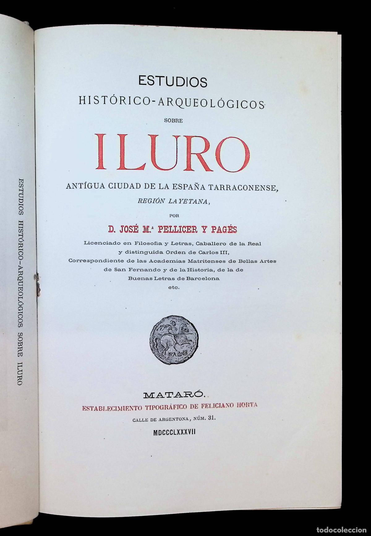 Libros antiguos: ESTUDIOS HIST&Oacute;RICO-ARQUEOL&Oacute;GICOS SOBRE ILURO. ANTIGUA CIUDAD... - PELLICER Y PAG&Eacute;S, Jos&eacute; Mar&iacute;a.