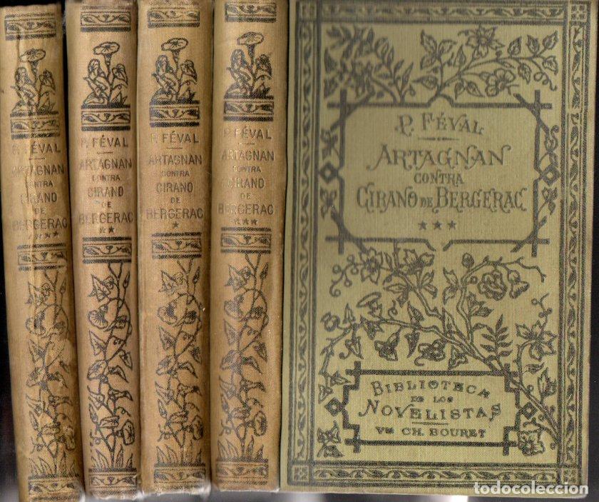 Libros antiguos: PAUL FEVAL : ARTAGNAN CONTRA CIRANO DE BERGERAC (BOURET, PAR&Iacute;S, 1922) 4 TOMOS