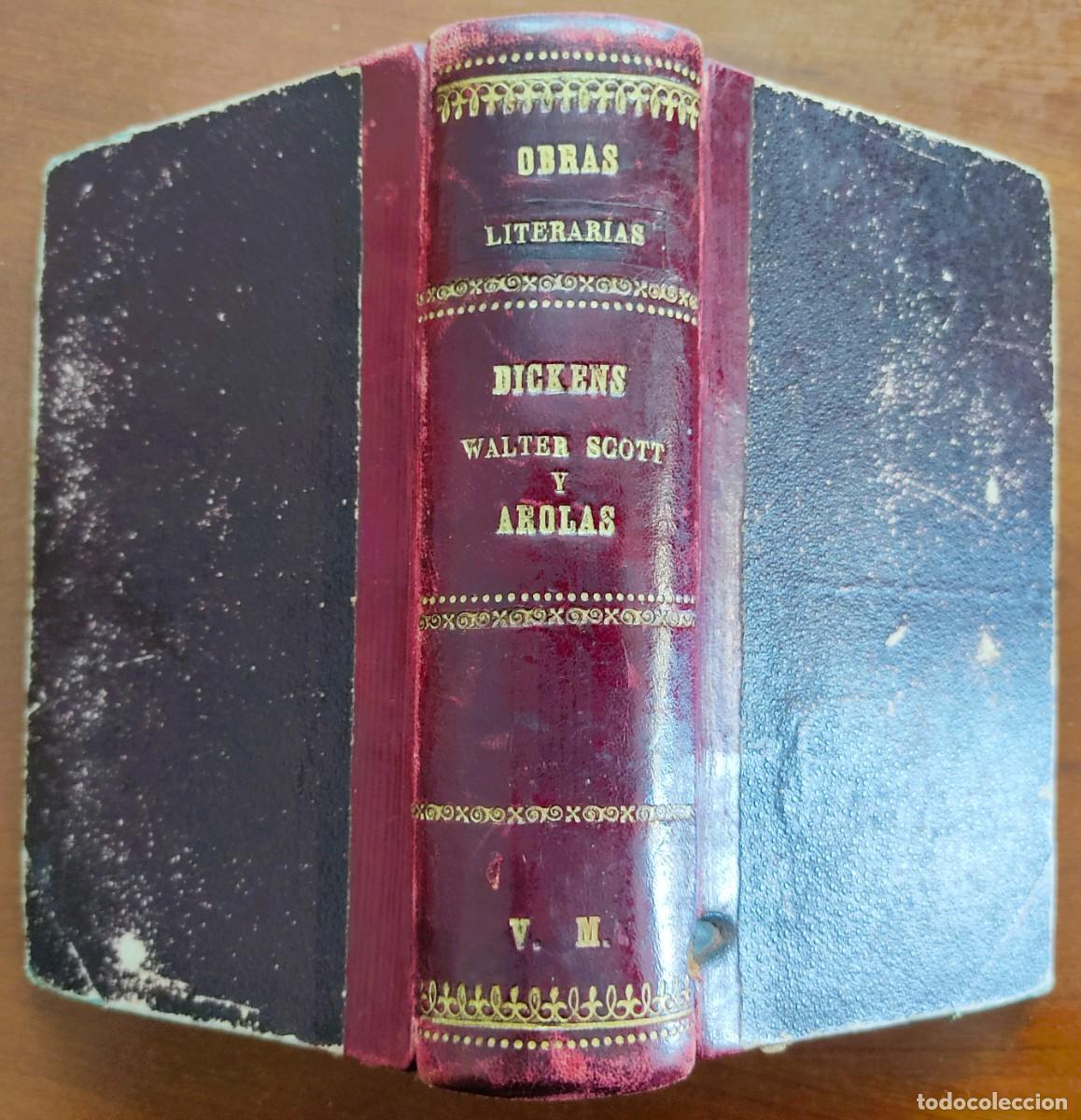 Libros antiguos: COLECCI&Oacute;N BIBLIOTECA SELECTA OBRAS DE DICKENS, WALTER SCOTT Y AROLAS - PASCUAL EDITOR, VALENCIA