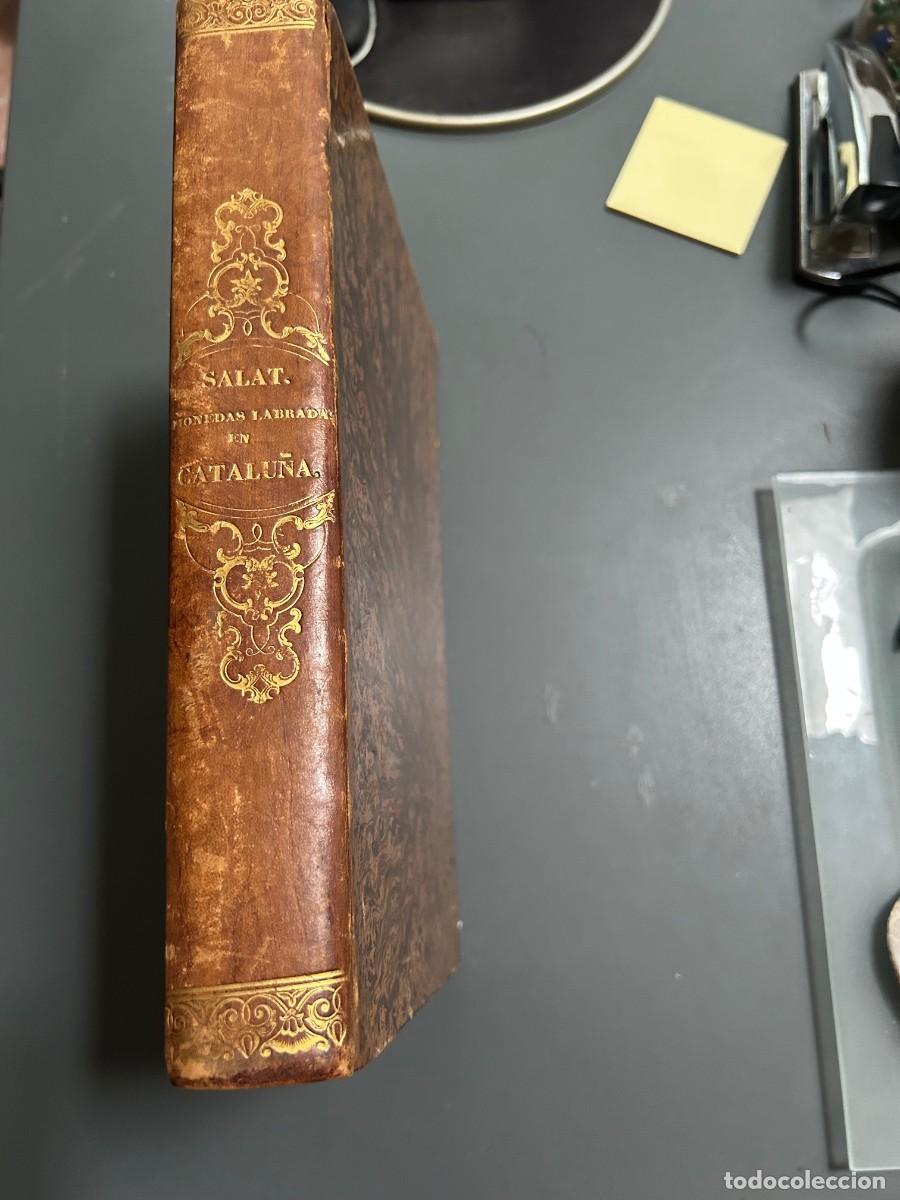Libros antiguos: TRATADO DE LAS MONEDAS LABRADAS EN EL PRINCIPADO DE CATALU&Ntilde;A POR EL DR. D. JOSEF SALAT. 1818.