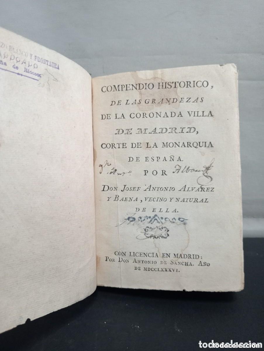 Libros antiguos: COMPENDIO HISTORICO DE LAS GRANDEZAS DE LA CORONADA VILLA DE MADRID. ANTONIO ALVAREZ Y BAENA - 1786