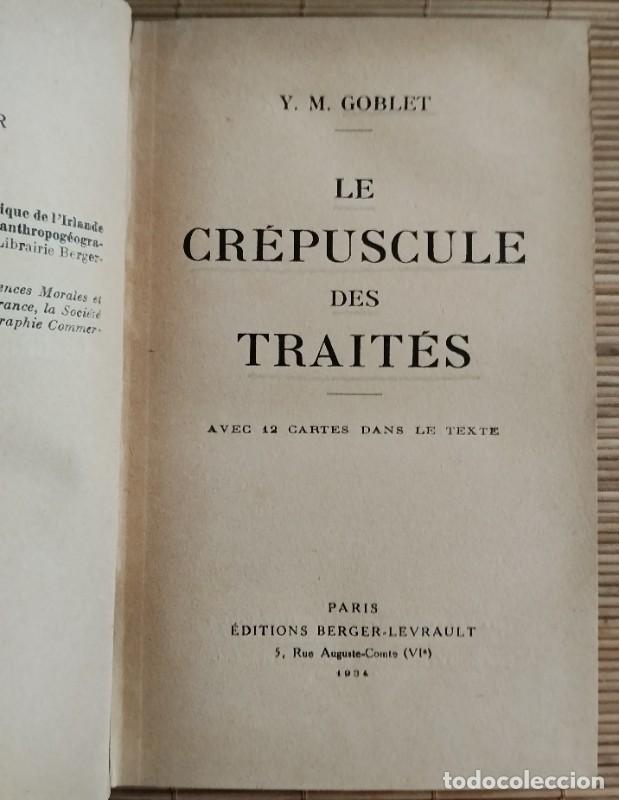 Libros antiguos: Le Cr&eacute;puscule Des Trait&eacute;s - Yann Morvran Goblet - Berger-Levrault - 1934 - Par&iacute;s