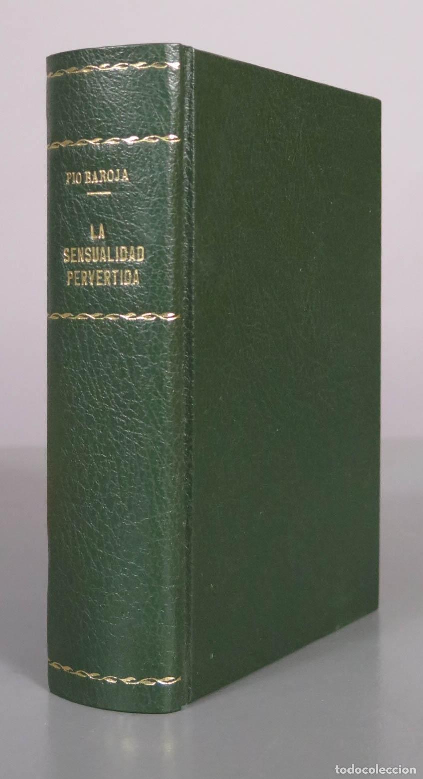 Libros antiguos: La sensualidad pervertida - P&iacute;o Baroja - Editorial Caro Raggio 1920