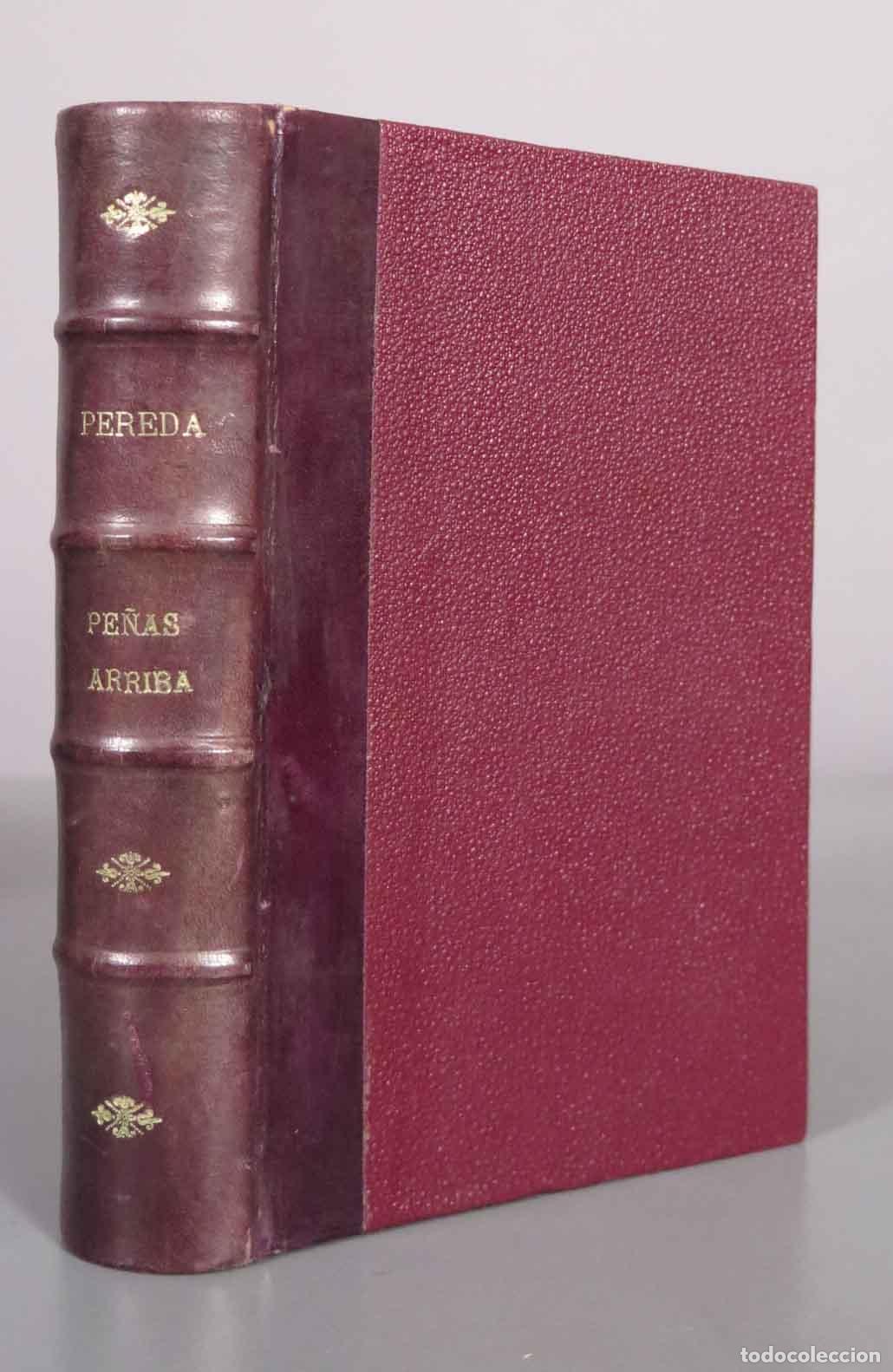 Libros antiguos: Pe&ntilde;as arriba - Jos&eacute; Mar&iacute;a de Pereda 1895