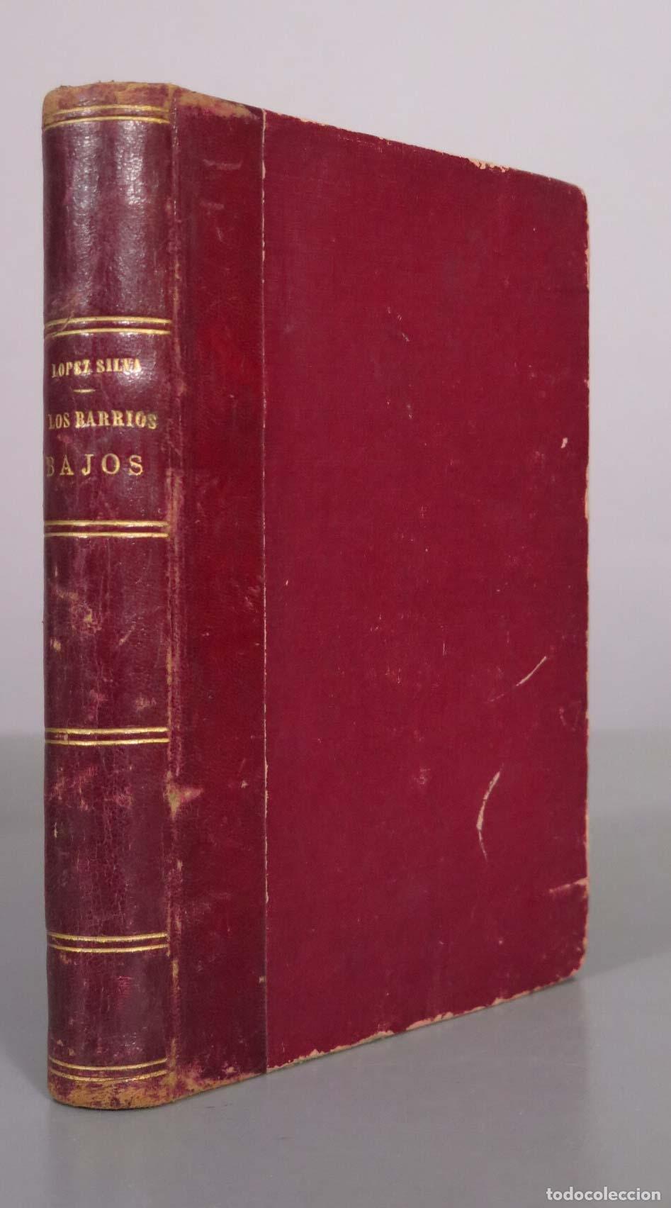 Libros antiguos: Los barrios bajos - J. L&oacute;pez Silva 1894
