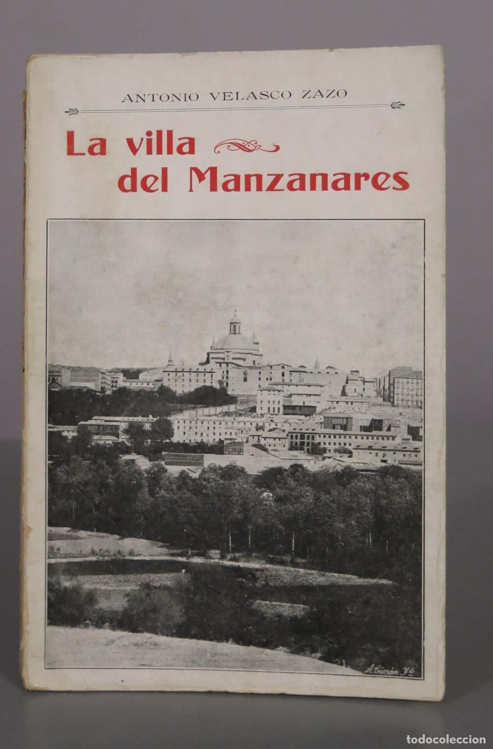 Libros antiguos: La villa del Manzanares. (Art&iacute;culos de otro tiempo). VELASCO ZAZO