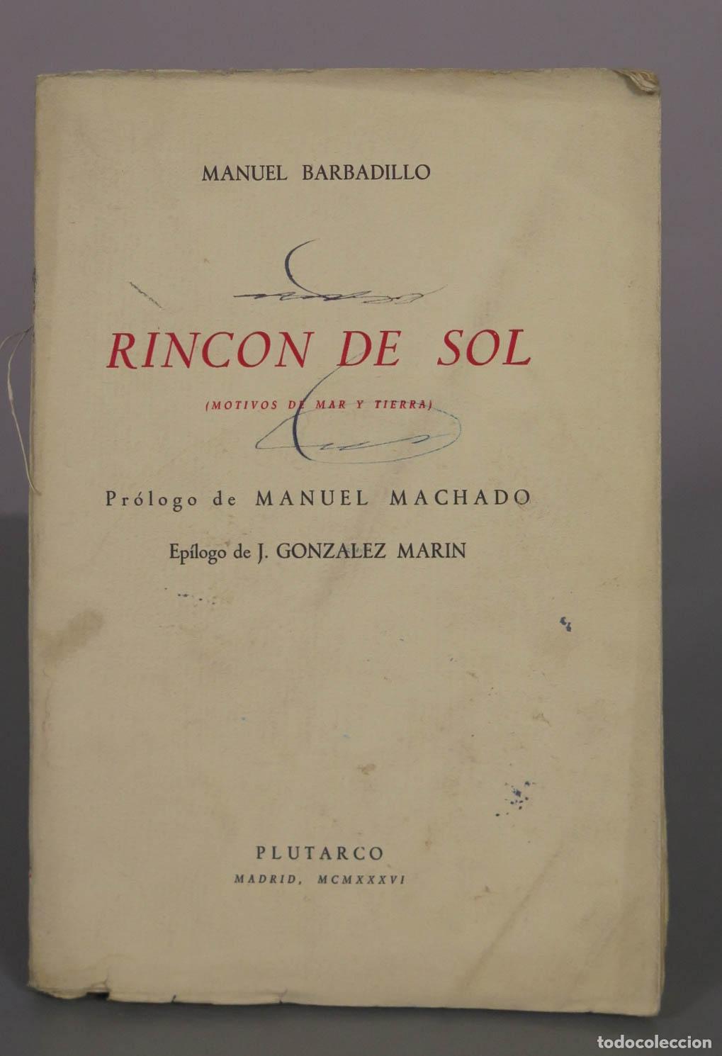 Libros antiguos: Rinc&oacute;n del sol (Motivos de mar y tierra) - Manuel Barbadillo - Pr&oacute;logo de Manuel Machado - 1936