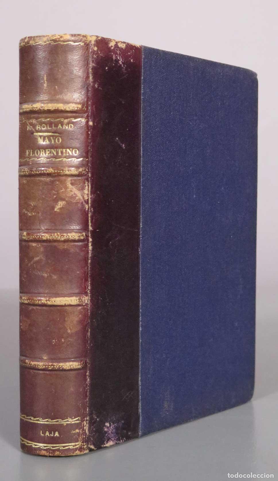 Libros antiguos: El alma encantada - Romain Rolland - Sociedad General Espa&ntilde;ola de Librer&iacute;a. TOMO IV. MAYO FLORENTINO