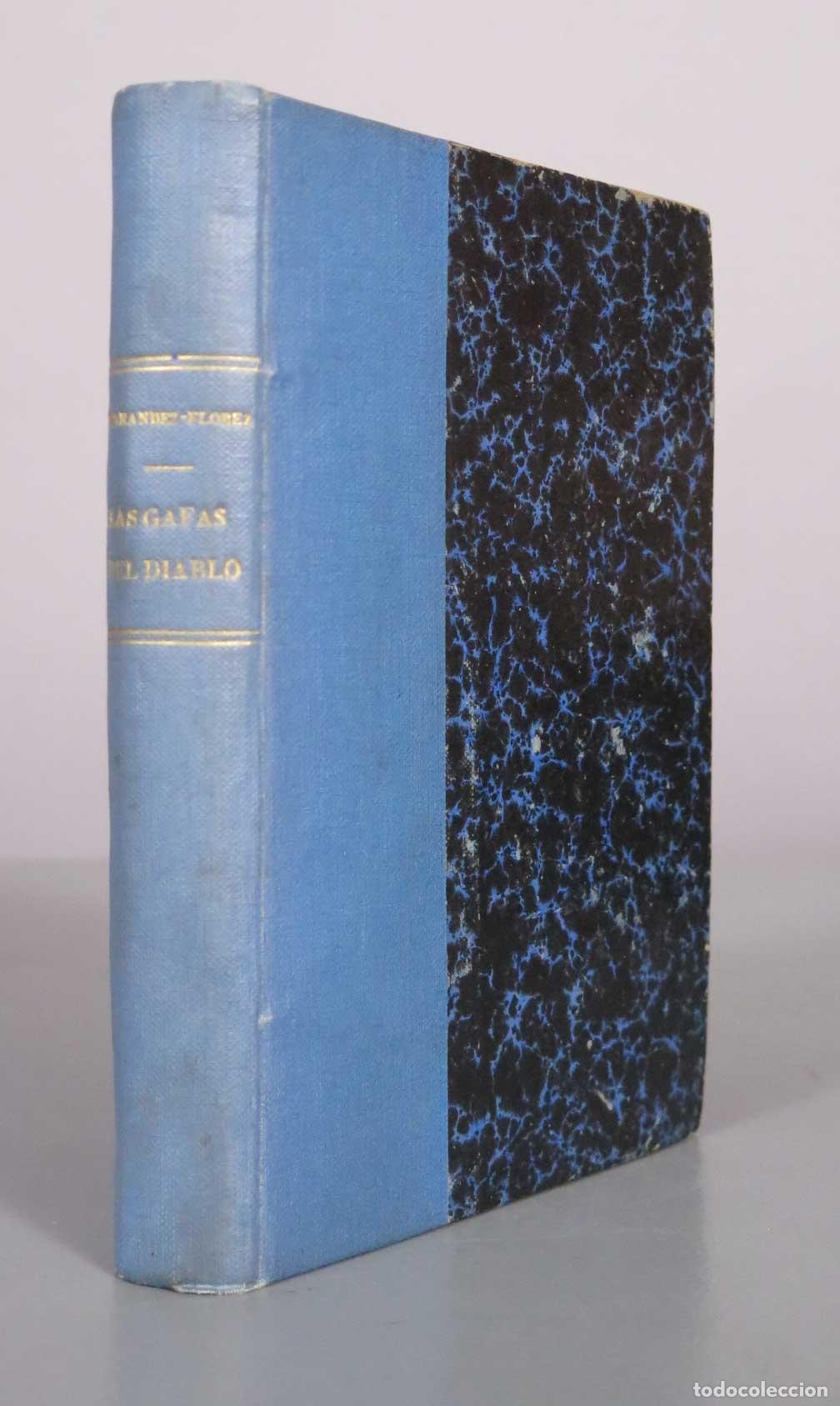 Libros antiguos: Las gafas del diablo - Wenceslao Fern&aacute;ndez Fl&oacute;rez - Editorial Pueyo 1919