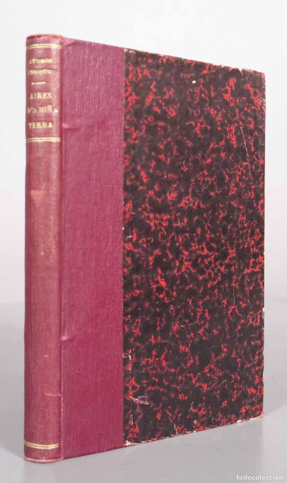 Libros antiguos: Aires d&acute;a mi&ntilde;a terra - Manuel Curros Enr&iacute;quez - Latorre y Mart&iacute;nez.-Editores. 1886