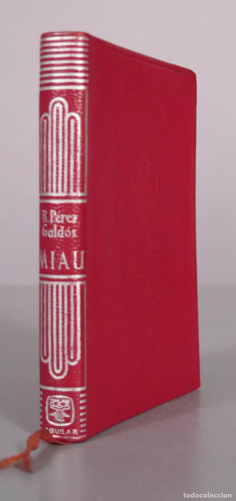 Libros antiguos: Miau - Benito P&eacute;rez Gald&oacute;s - Aguilar 1943 CRISOL
