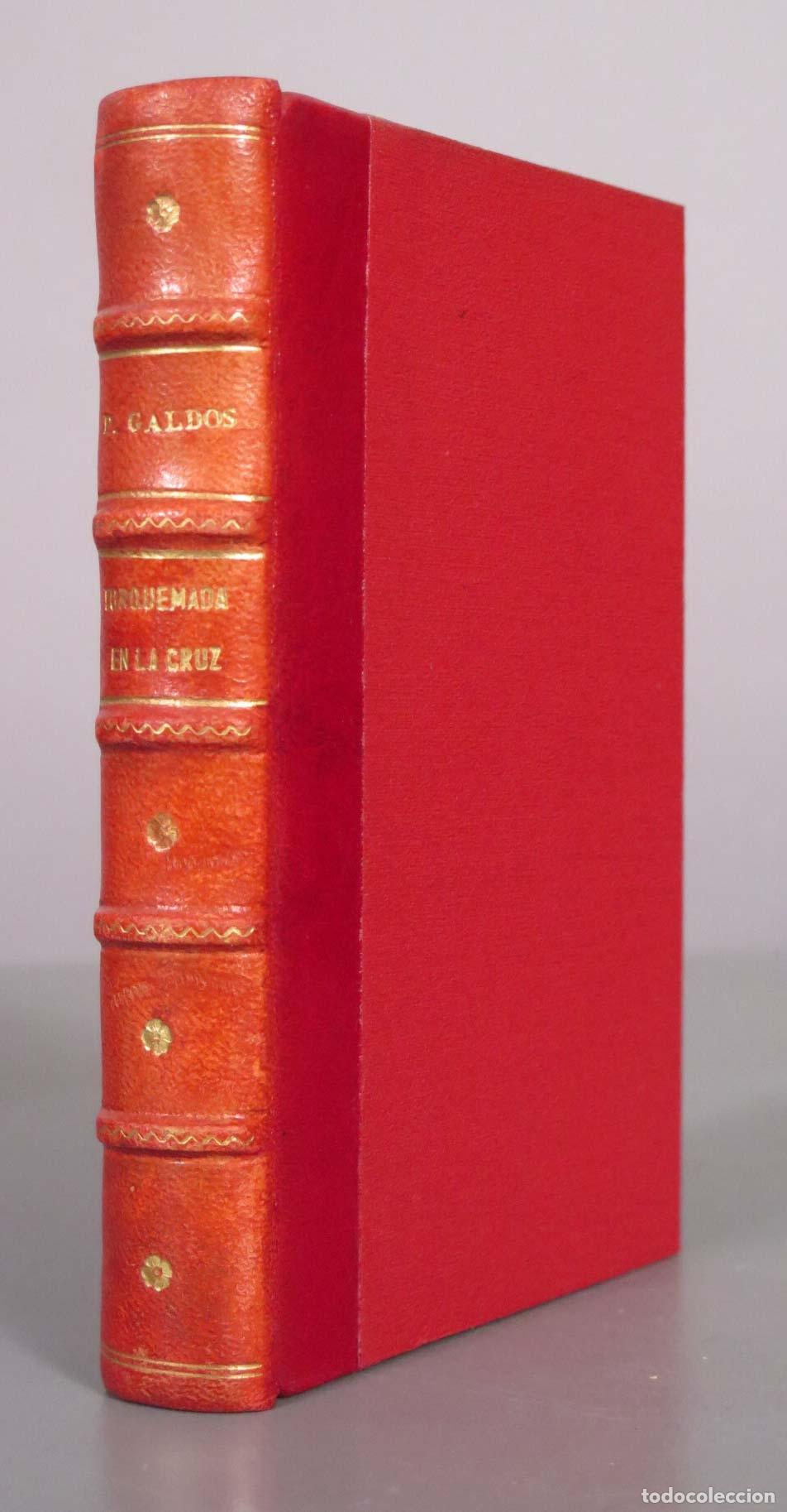 Libros antiguos: Torquemada en la cruz - Benito P&eacute;rez Gald&oacute;s - Casa Editorial La Guirnalda 1893