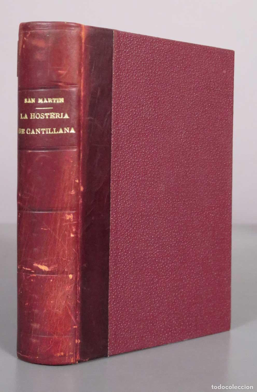 Libri antichi: La Hoster&iacute;a de Cantillana: Novela del tiempo de Felipe IV - El Bachiller Alonso de San Mart&iacute;n 1911