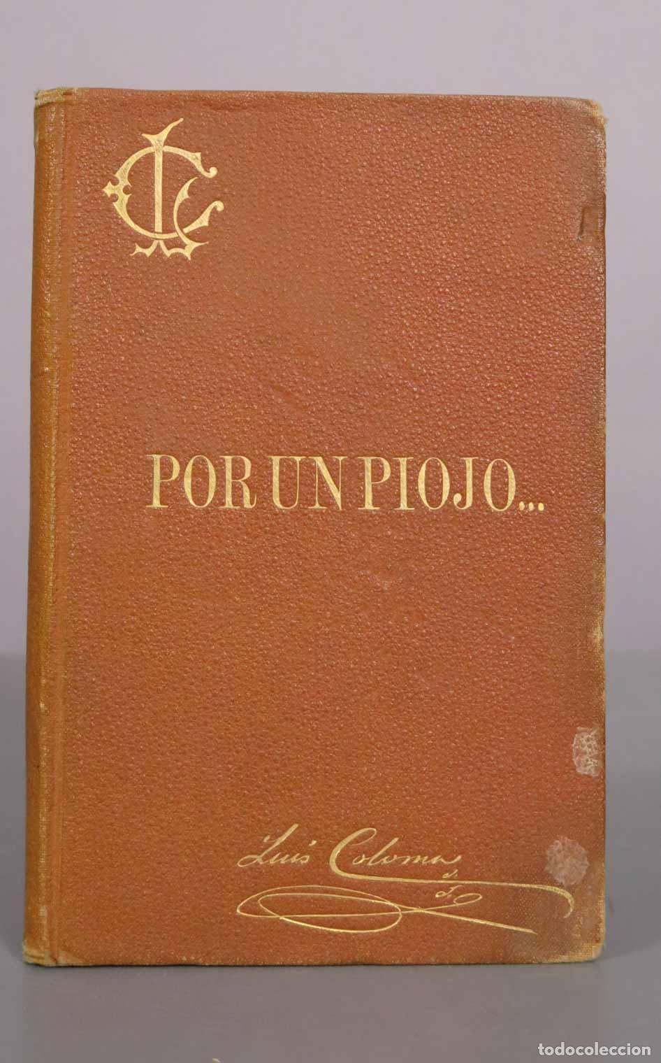 Libri antichi: Por un piojo... Cuadro de costumbres - P. Luis Coloma 1899