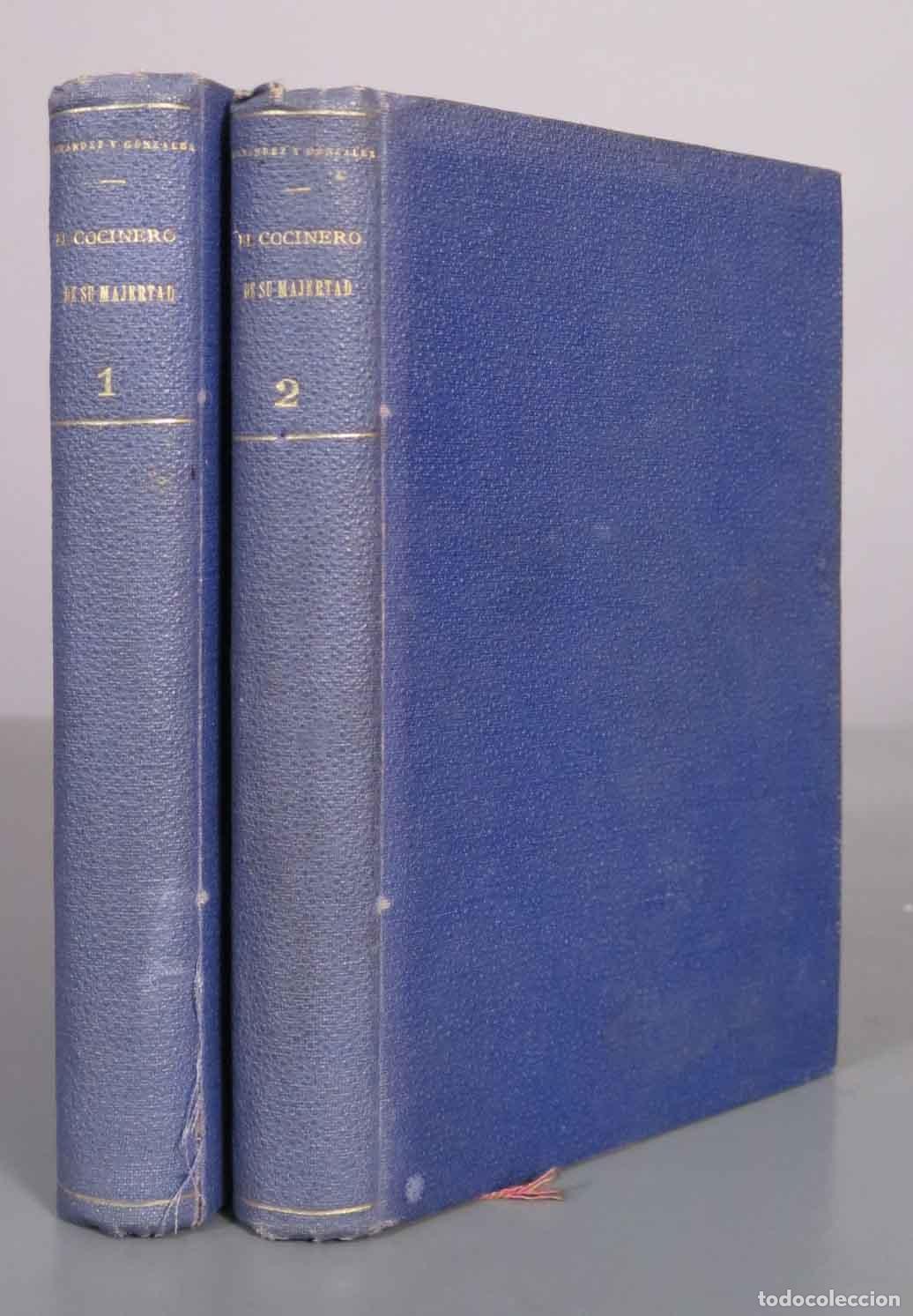 Libros antiguos: El cocinero de su majestad - Manuel Fern&aacute;ndez y Gonz&aacute;lez - Librer&iacute;a de F. Fe 1907 2 TOMOS