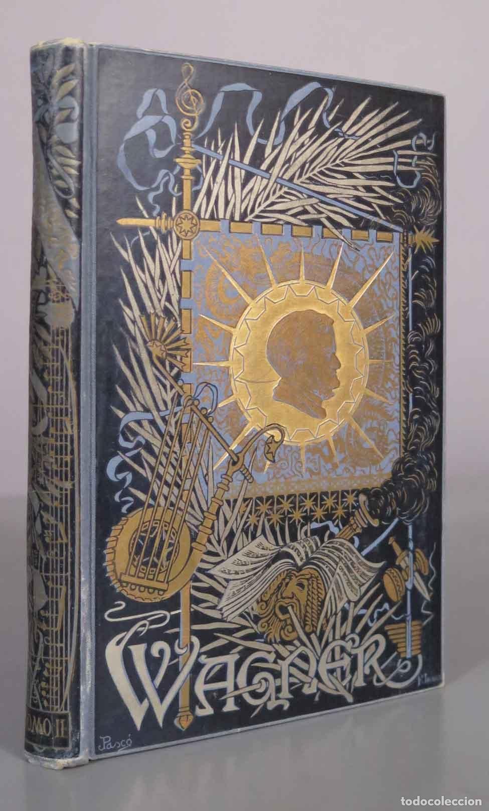 Libros antiguos: Dramas musicales de Wagner - Richard Wagner - Biblioteca Arte y Letras TOMO II 1885
