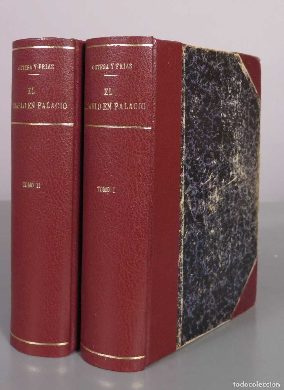 Libros antiguos: El Diablo en Palacio - Ram&oacute;n Ortega y Fr&iacute;as - Manuel Castro, Editor. 2 TOMOS