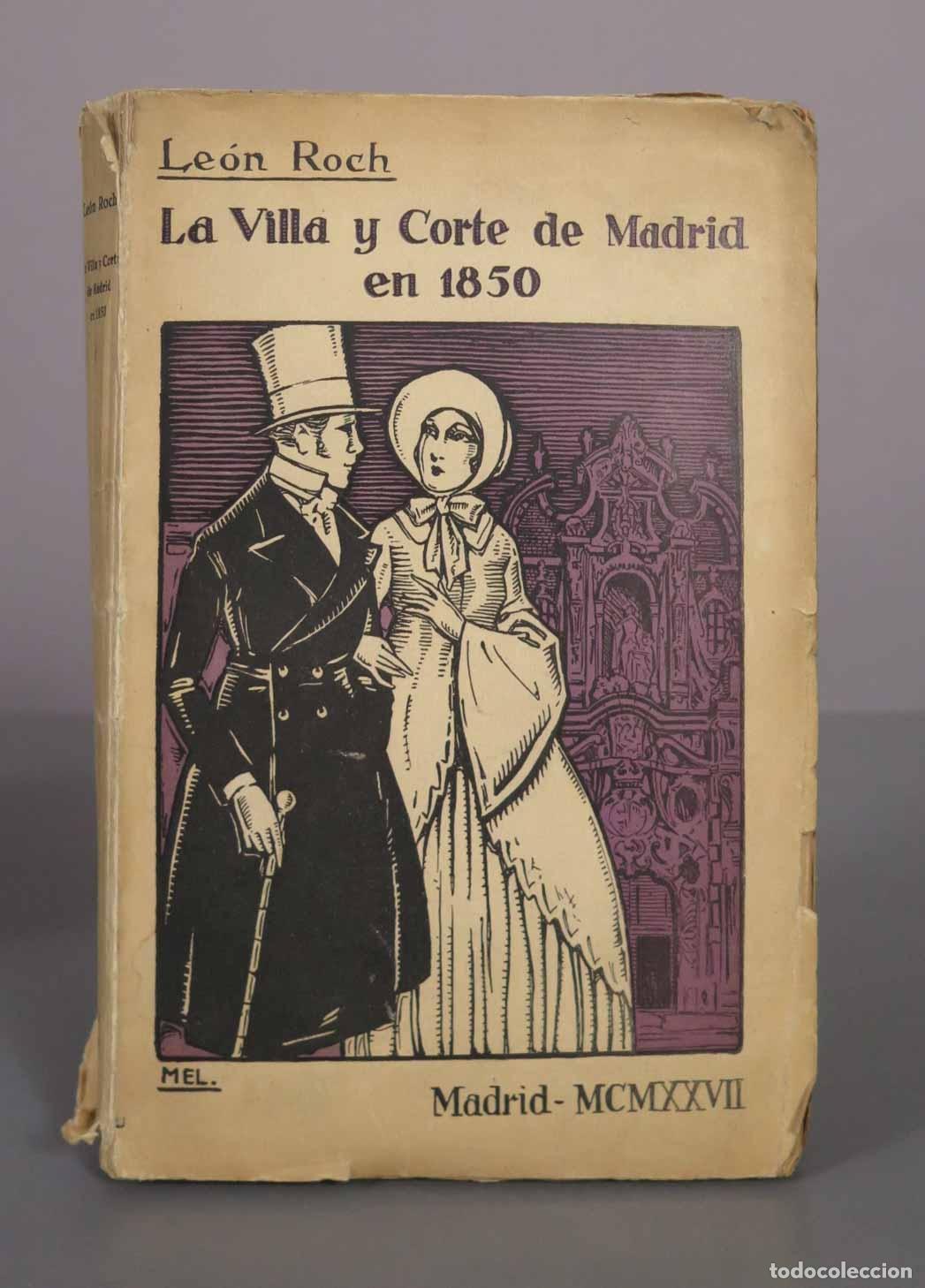 Libros antiguos: LA VILLA Y CORTE DE MADRID EN 1850- Le&oacute;n Roch