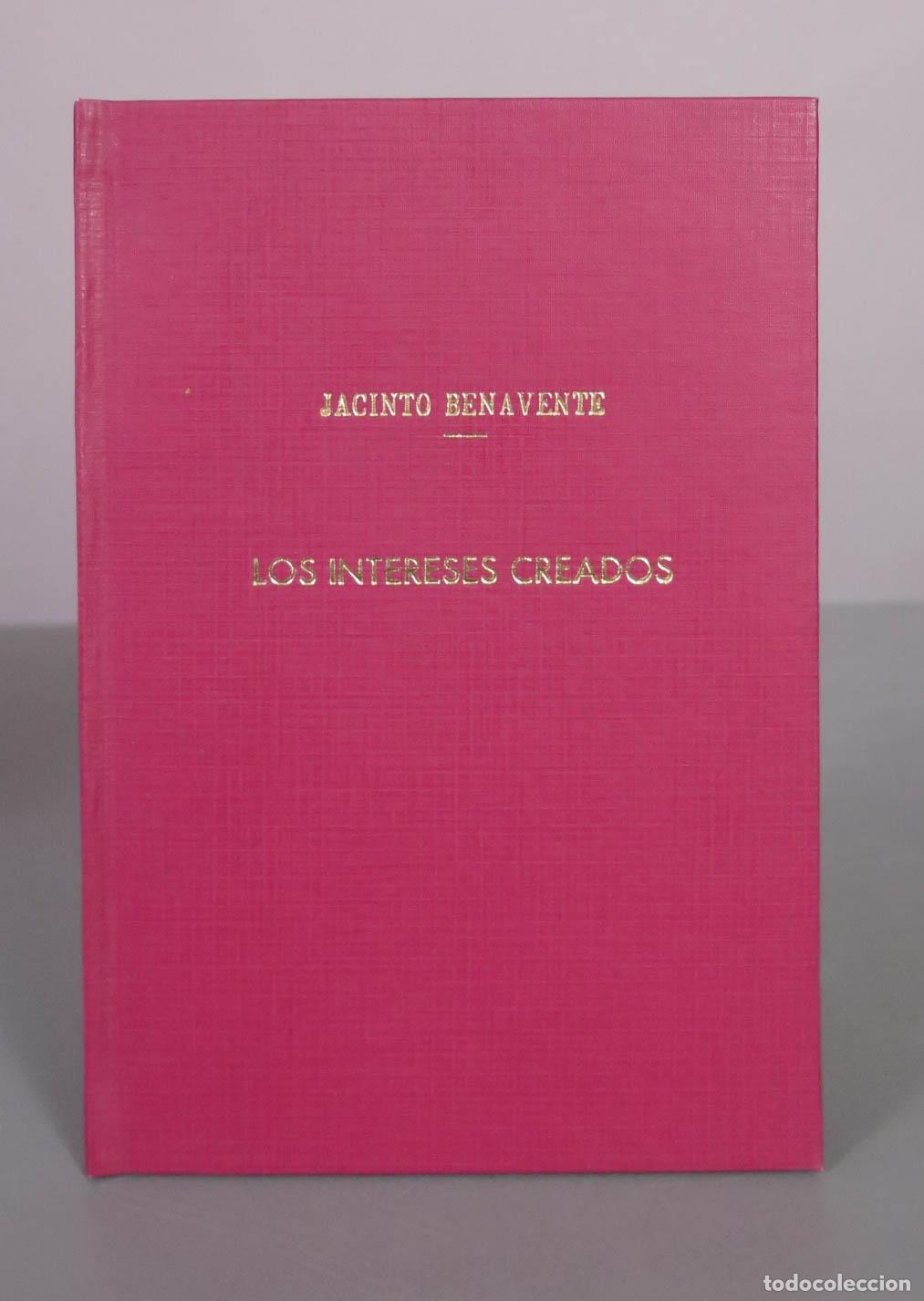 Libros antiguos: Los intereses creados - Jacinto Benavente 1908