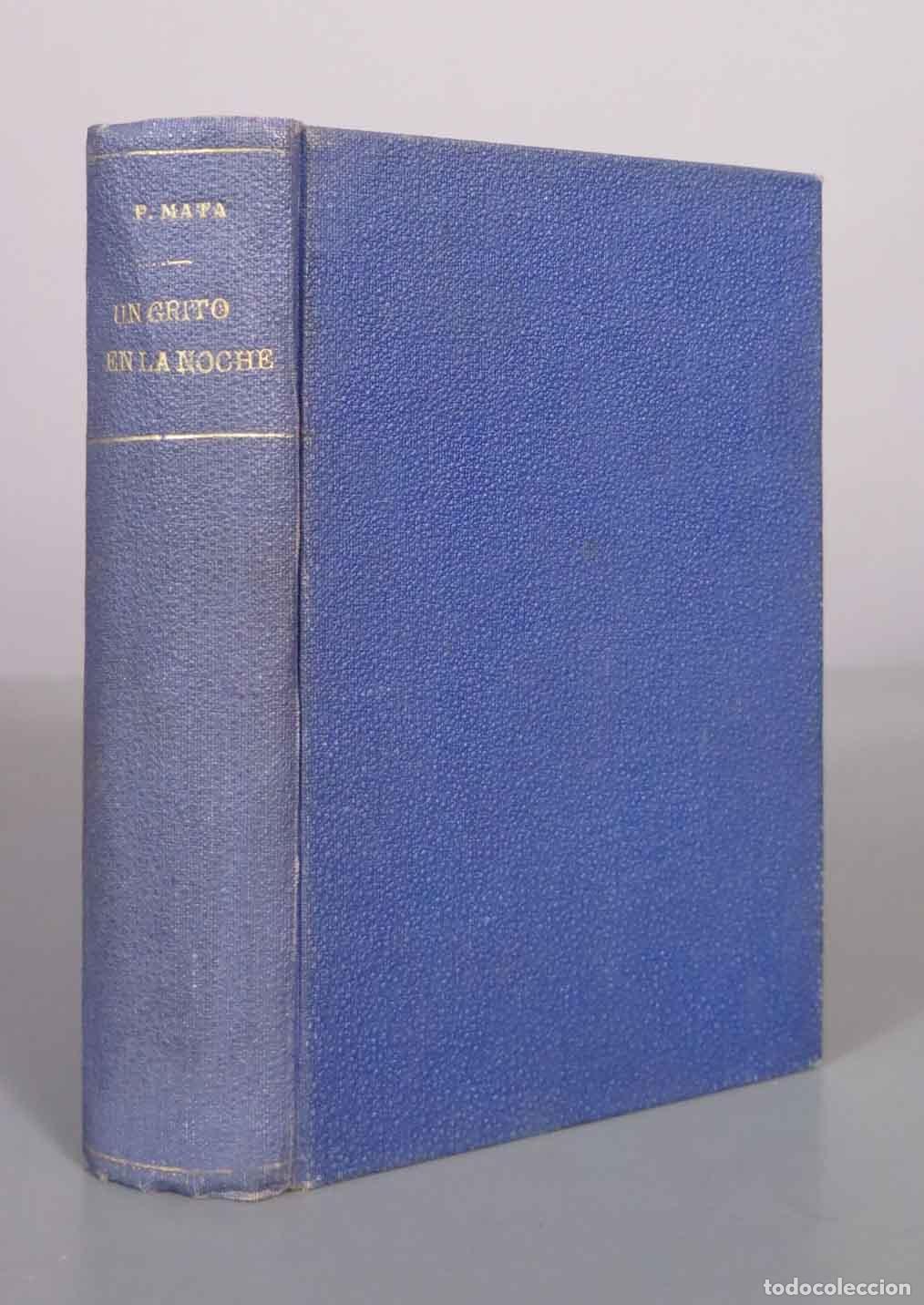 Libros antiguos: Un grito en la noche: Novela de amor y de dolor - Pedro Mata - Editorial Pueyo 1921