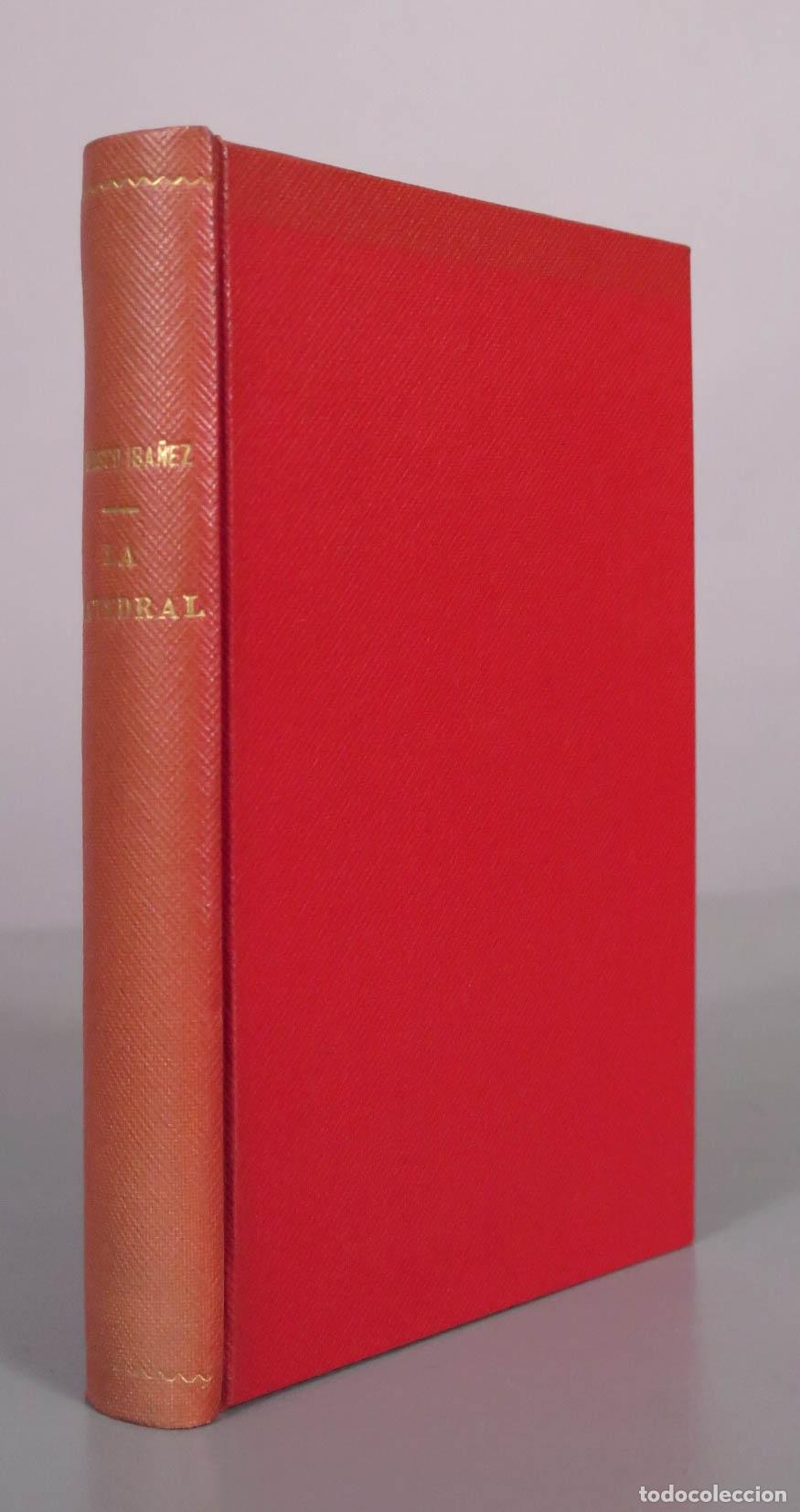 Libros antiguos: La catedral - Vicente Blasco Ib&aacute;&ntilde;ez - F. Sempere y C.&ordf; Editores