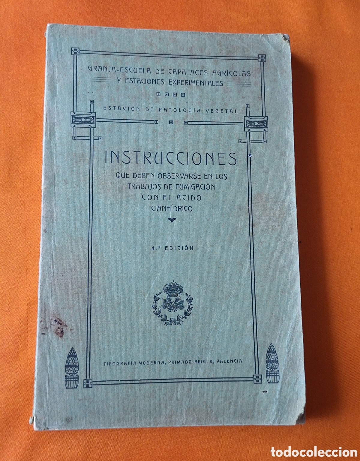Libros antiguos: Libro Instrucciones Trabajos de Fumigaci&oacute;n con el &Aacute;cido Cianh&iacute;drico - Valencia 1926 -