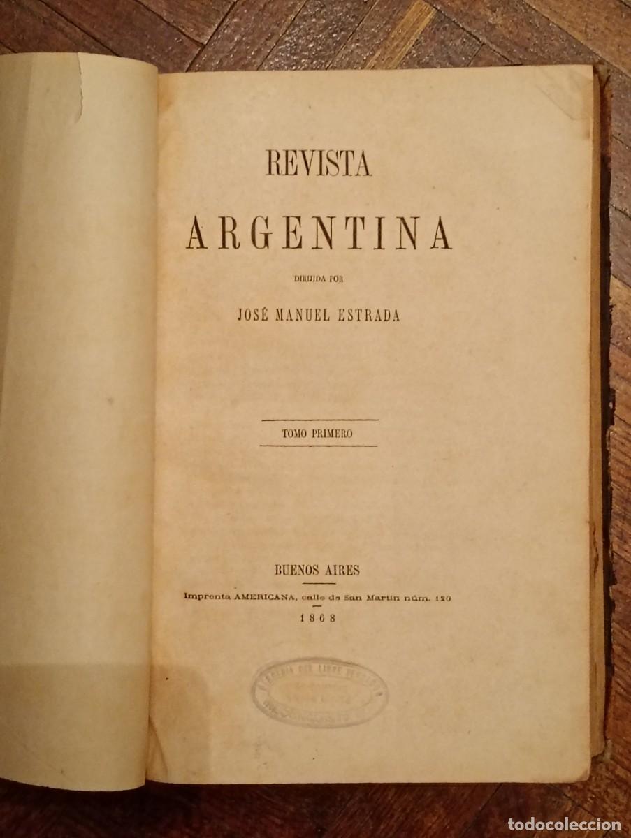 Libros antiguos: Revista Argentina. Dirigida por Jos&eacute; Manuel Estrada. Buenos Aires. 1868-70. Tomos 1 al 6