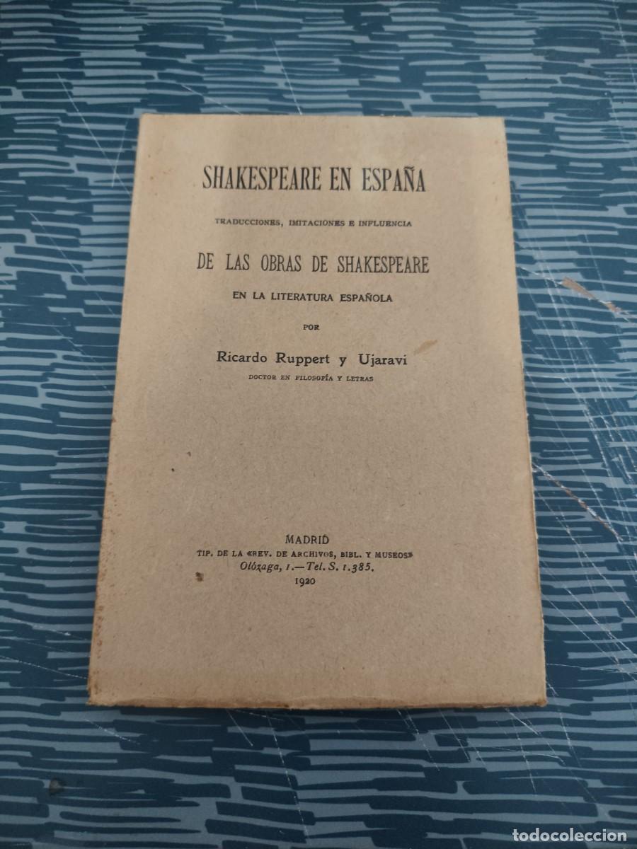 Libros antiguos: SHAKESPEARE EN ESPA&Ntilde;A RICARDO RUPPERT Y UJARAVI, MADRID,1920,106 P&Aacute;G.