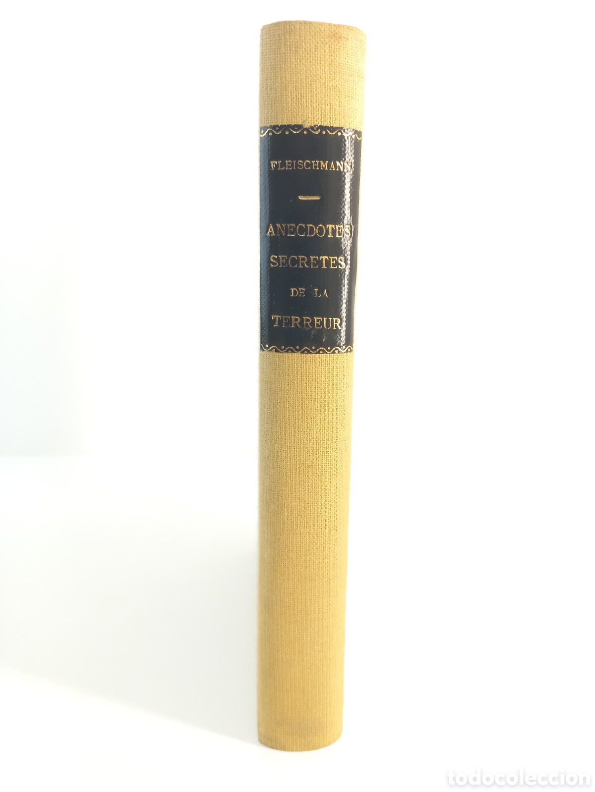 Libros antiguos: An&eacute;cdotes Secretes de la Terreur. Hector Fleishmann. Les Publications Modernes, 1908.