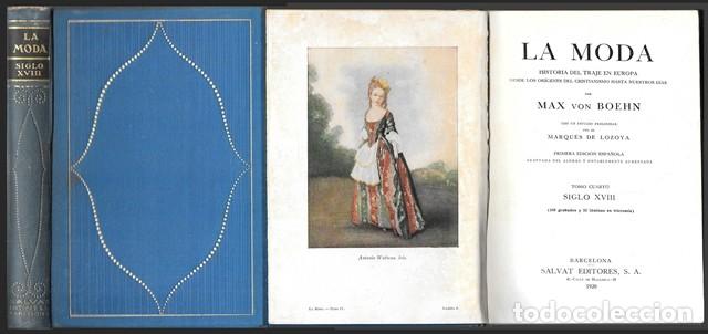 Libros antiguos: LA MODA - HISTORIA DEL TRAJE EN EUROPA - TOMO 4&ordm; SIGLO XVIII - VON BOEHN, MAX - A-MOD-481