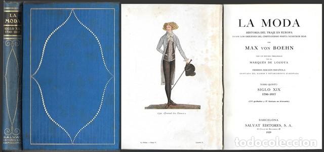 Libros antiguos: LA MODA - HISTORIA DEL TRAJE EN EUROPA - TOMO 5&ordm; SIGLO XIX 1790-1817 - VON BOEHN, MAX - A-MOD-482