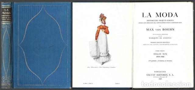 Libros antiguos: LA MODA - HISTORIA DEL TRAJE EN EUROPA - TOMO 6&ordm; SIGLO XIX 1818-1842 - VON BOEHN, MAX - A-MOD-483