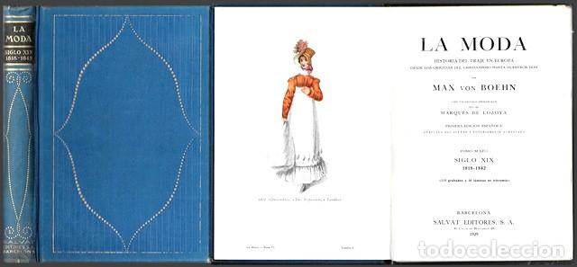 Libros antiguos: LA MODA - HISTORIA DEL TRAJE EN EUROPA - TOMO 6&ordm; SIGLO XIX 1818-1842 - VON BOEHN, MAX - A-MOD-484