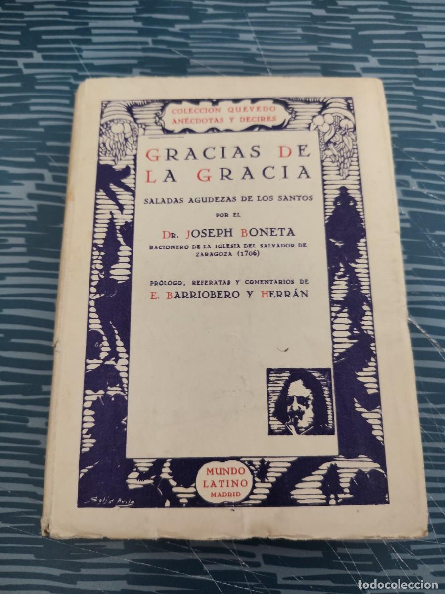 Libros antiguos: GRACIAS DE LA GRACIA,SALADAS AGUDEZAS DE LOS SANTOS, JOSEPH BONETA, MUNDO LATINO,1931,218 P&Aacute;GINAS.