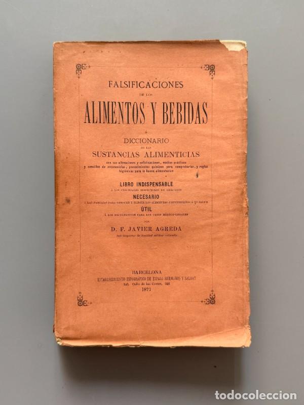 Antiquarische B&uuml;cher: Falsificaciones de los alimentos y bebidas, Javier Agreda - Barcelona, 1877