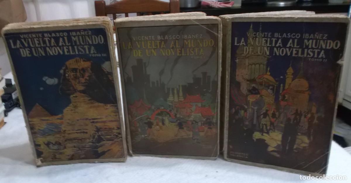 Libros antiguos: la vuelta al mundo de un novelista tres tomos I-II-III a&ntilde;os 1924-25 Vicente Blasco Iba&ntilde;ez