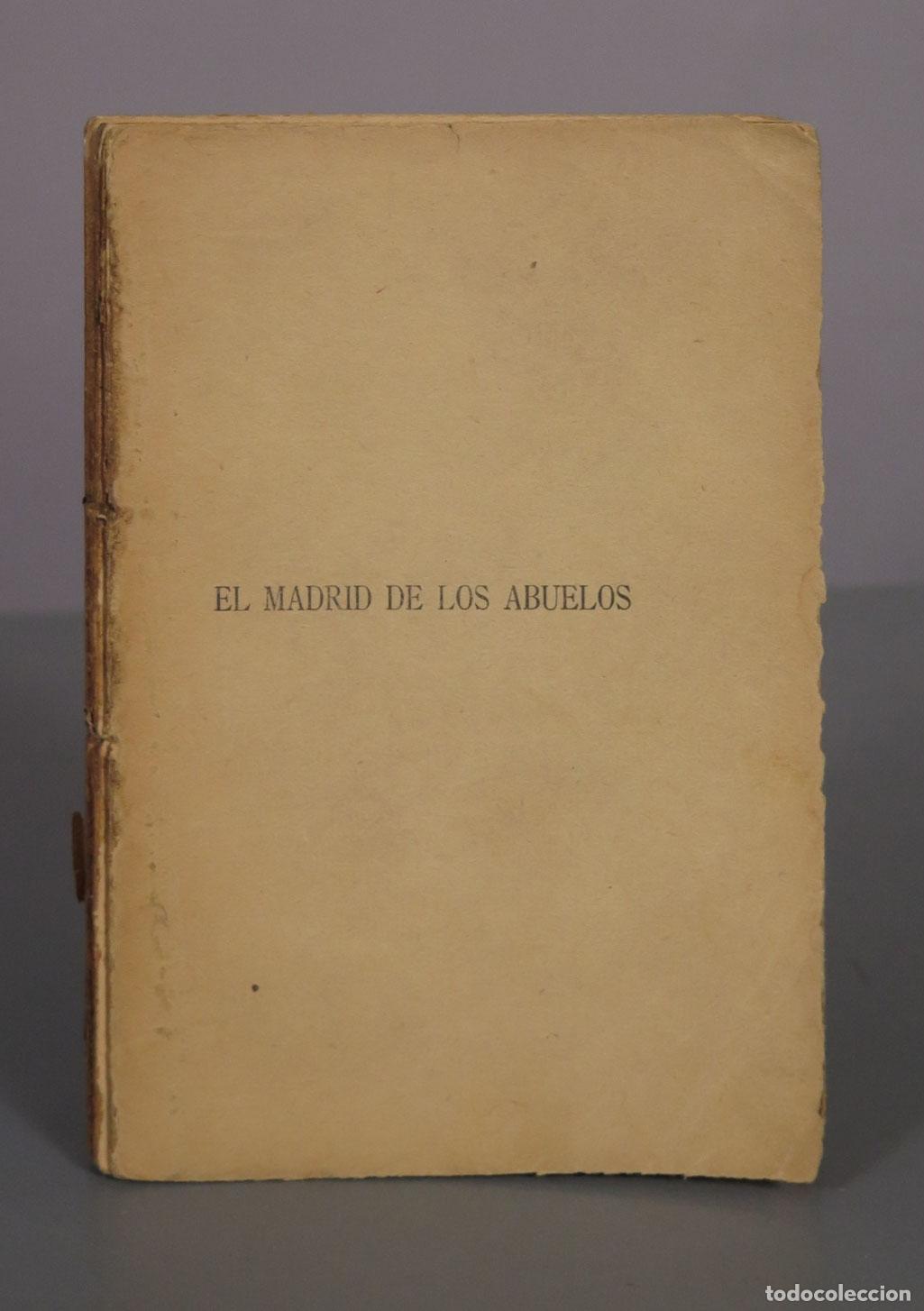 Libros antiguos: El Madrid de los abuelos - Pedro de R&eacute;pide 1908