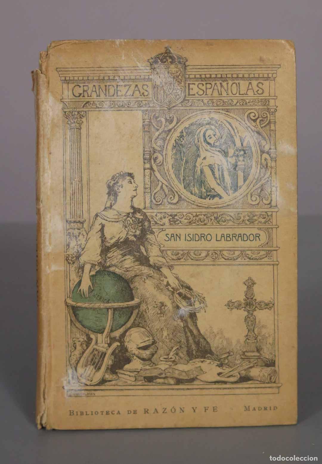 Libros antiguos: Grandezas espa&ntilde;olas - San Isidro Labrador. Raz&oacute;n y Fe