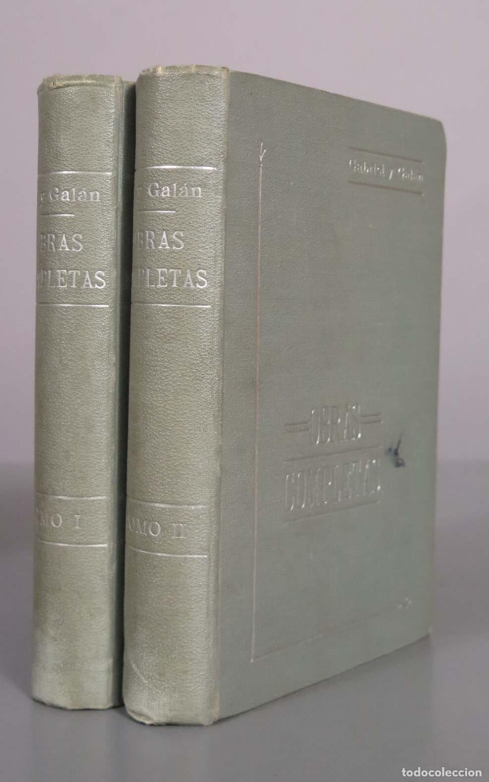 Libros antiguos: Obras Completas - Jos&eacute; Mar&iacute;a Gabriel y Gal&aacute;n - Castellanas, Nuevas Castellanas, 1909 2 TOMOS
