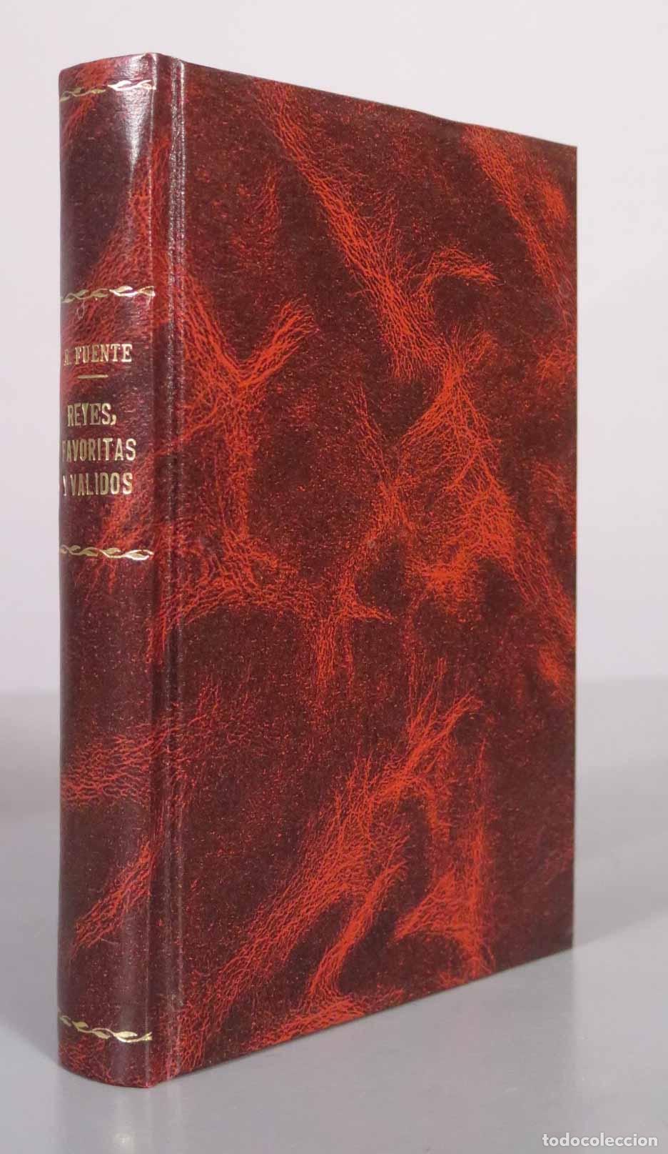 Libros antiguos: Reyes favoritas y validos - Ricardo Fuente - Biblioteca Nueva