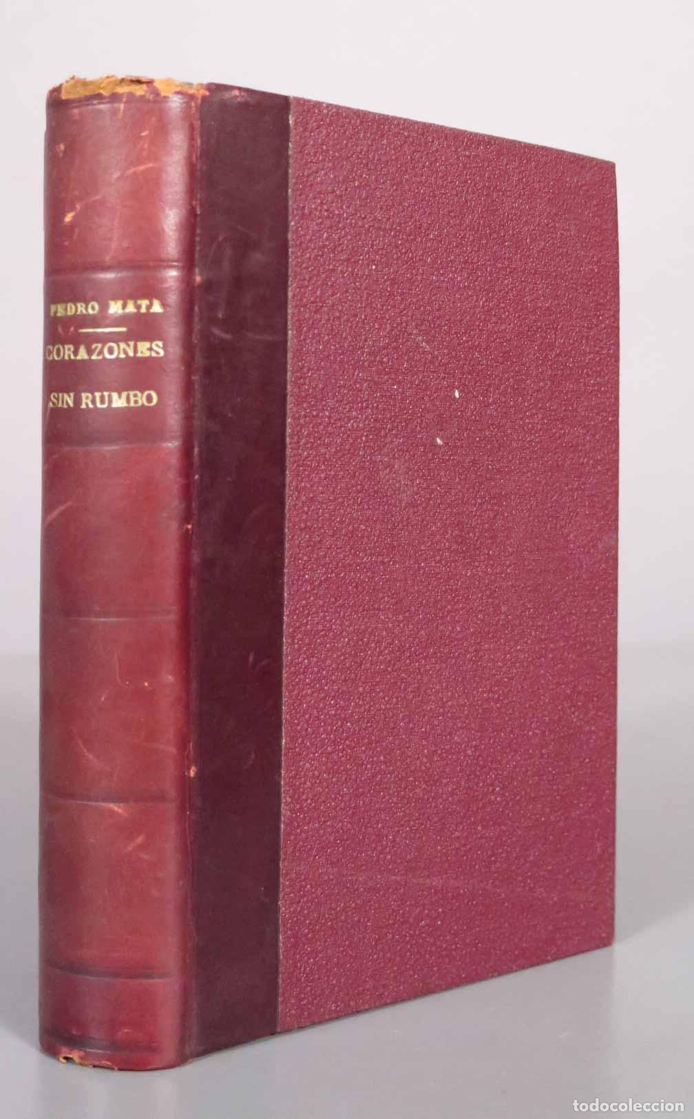 Libros antiguos: Corazones sin rumbo - Pedro Mata - Librer&iacute;a de la Viuda de Pueyo 1916