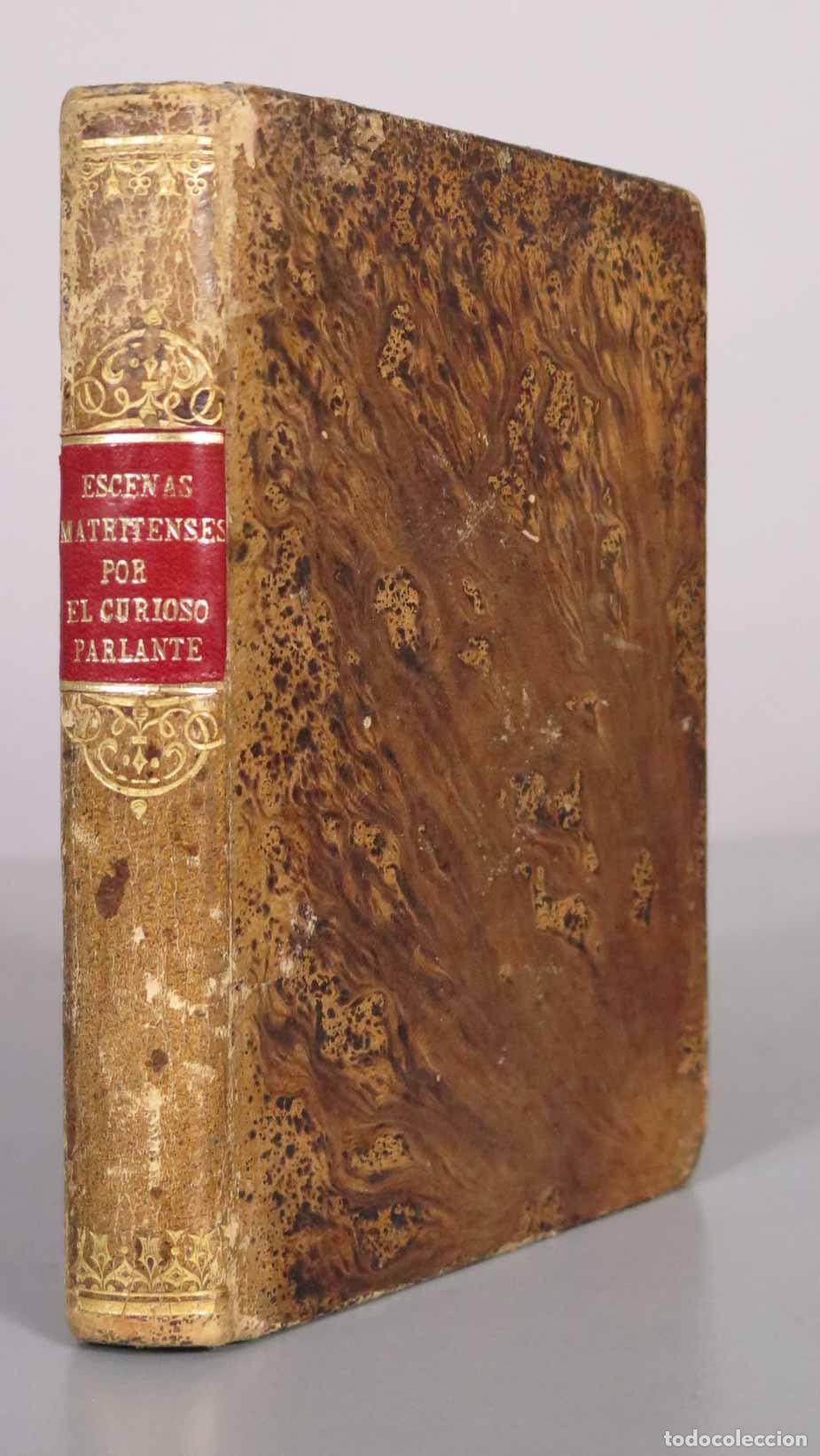 Libros antiguos: Escenas Matritenses - El Curioso Parlante, Ram&oacute;n de Mesonero Romanos 1862. SEGUNDA SERIE 1836-1842