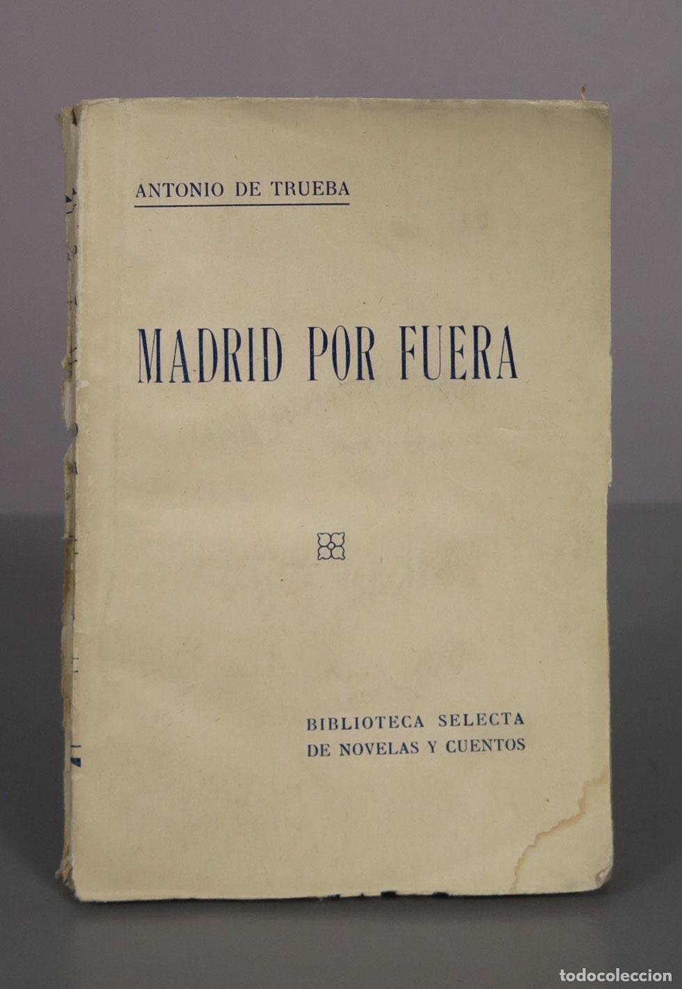 Libros antiguos: Madrid por fuera - Antonio de Trueba - Biblioteca Selecta de Novelas y Cuentos 1878