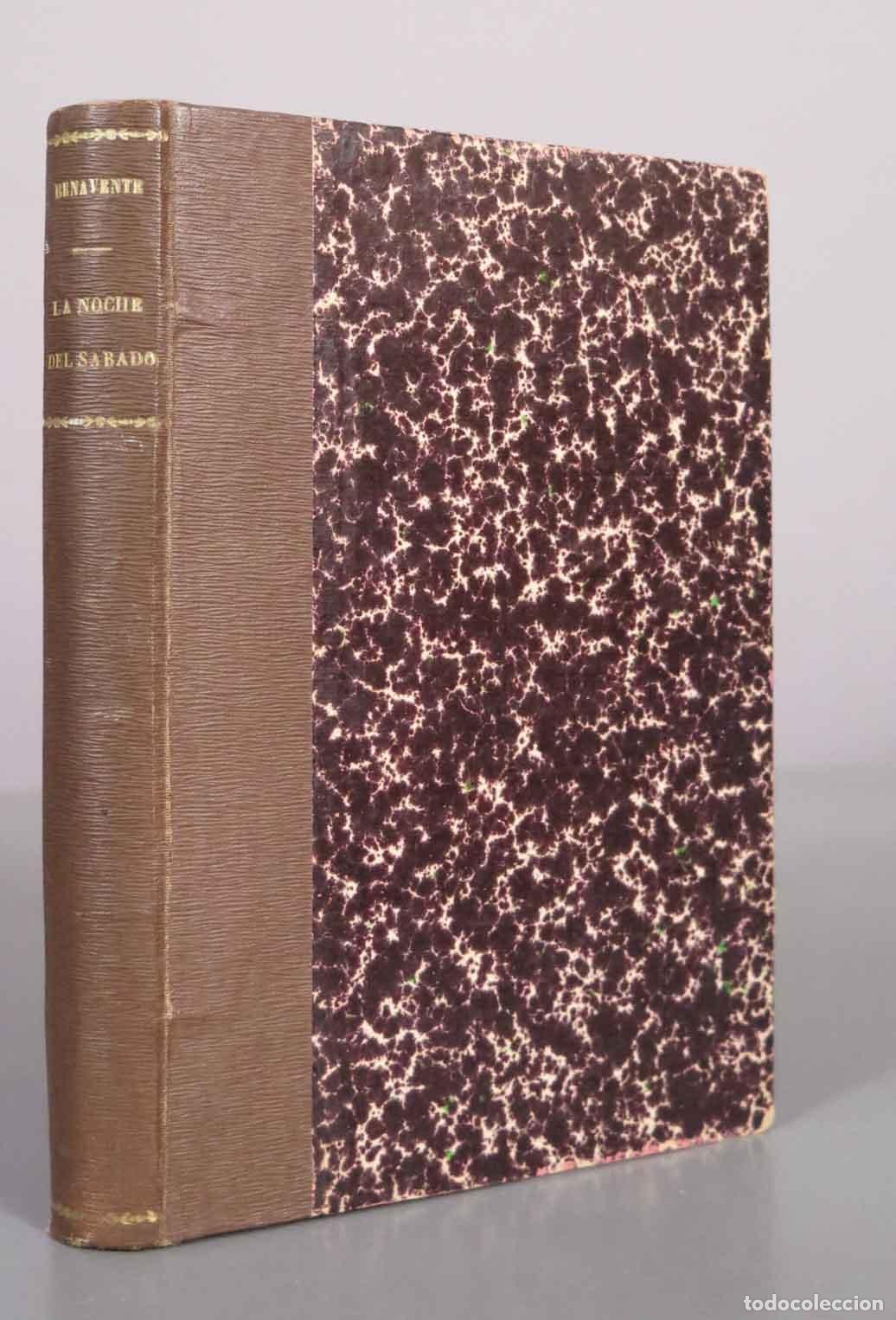 Libros antiguos: La noche del s&aacute;bado: novela esc&eacute;nica en cinco cuadros - Jacinto Benavente - Renacimiento 1913