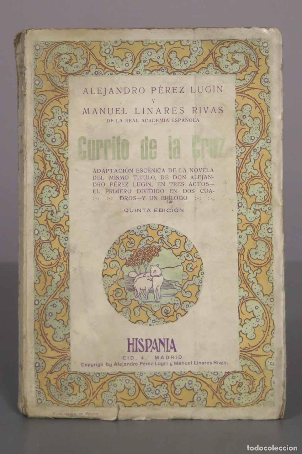 Libros antiguos: Currito de la Cruz - Alejandro P&eacute;rez Lug&iacute;n, Manuel Linares Rivas - Editorial Hispania