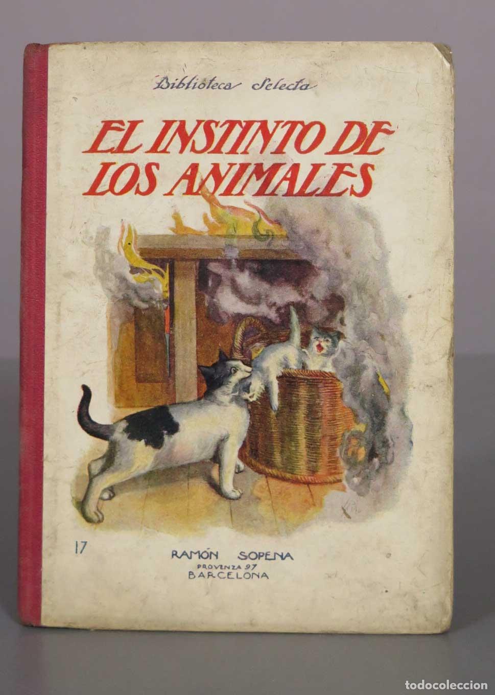 Libros antiguos: El instinto de los animales - Miguel Medina - Editorial Ram&oacute;n Sopena 1930