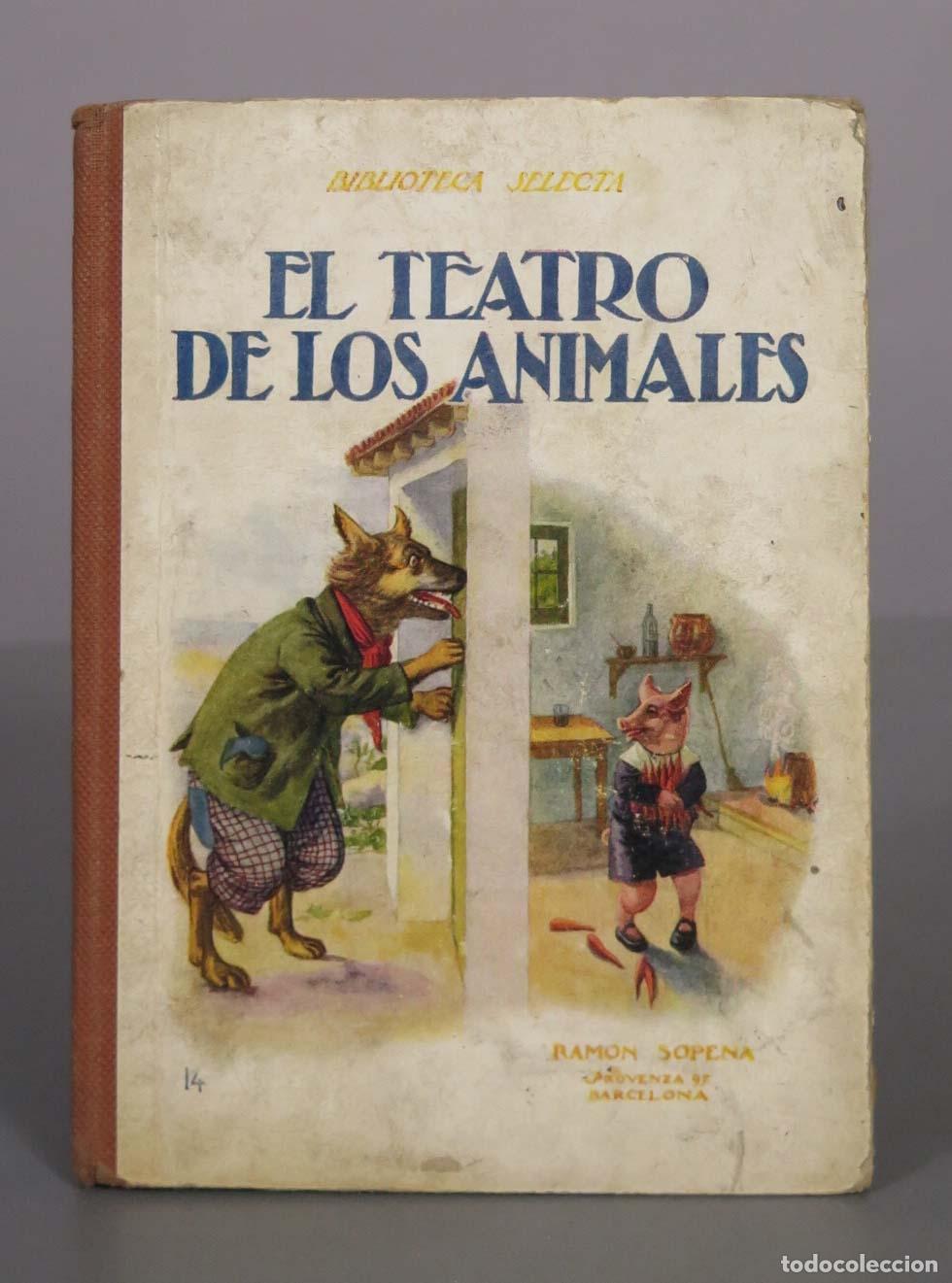 Libros antiguos: El teatro de los animales - Miguel Medina - Editorial Ram&oacute;n Sopena