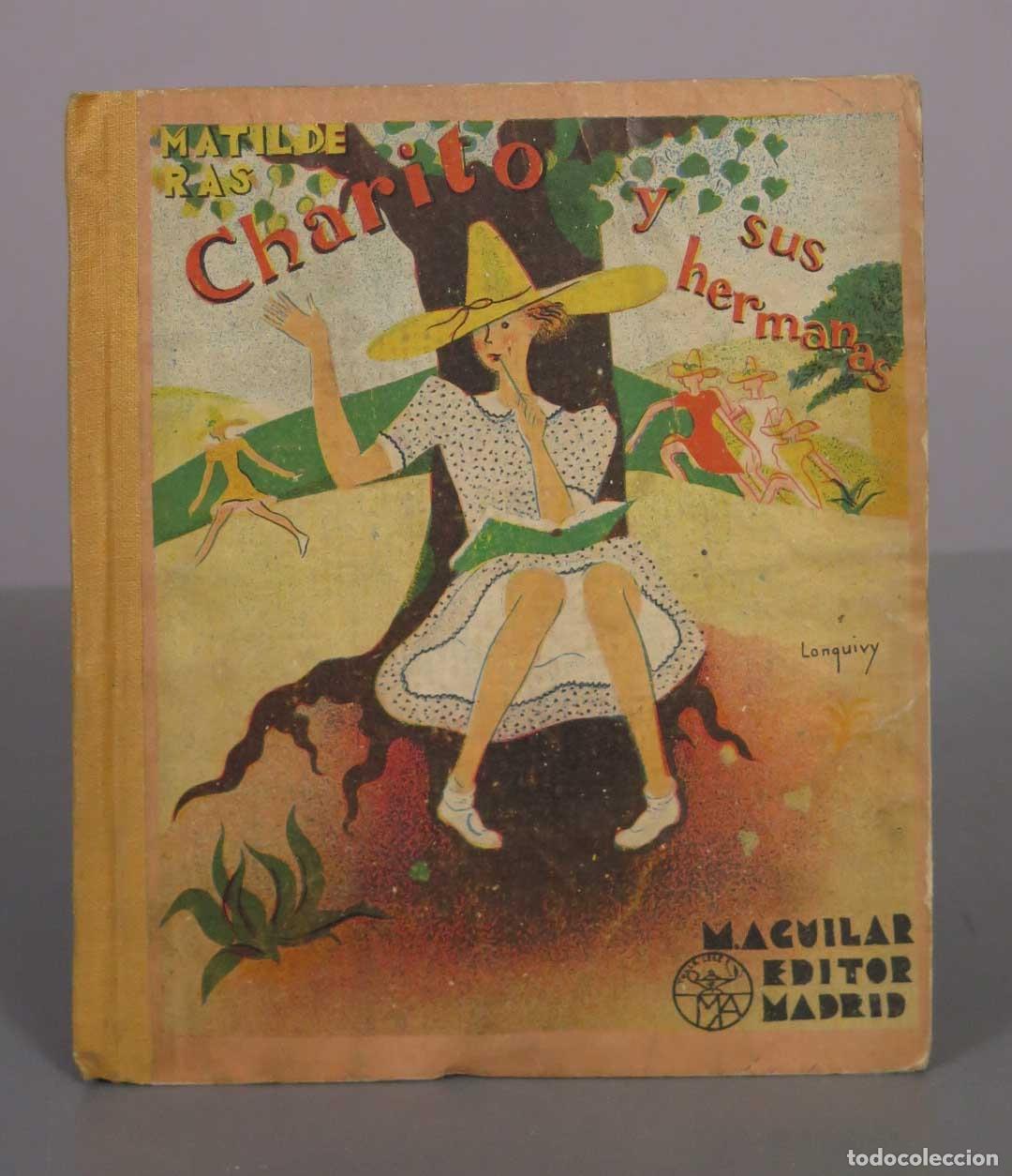 Libros antiguos: Charito y sus hermanas - Matilde Ras - Lonquivy - M. Aguilar Editor