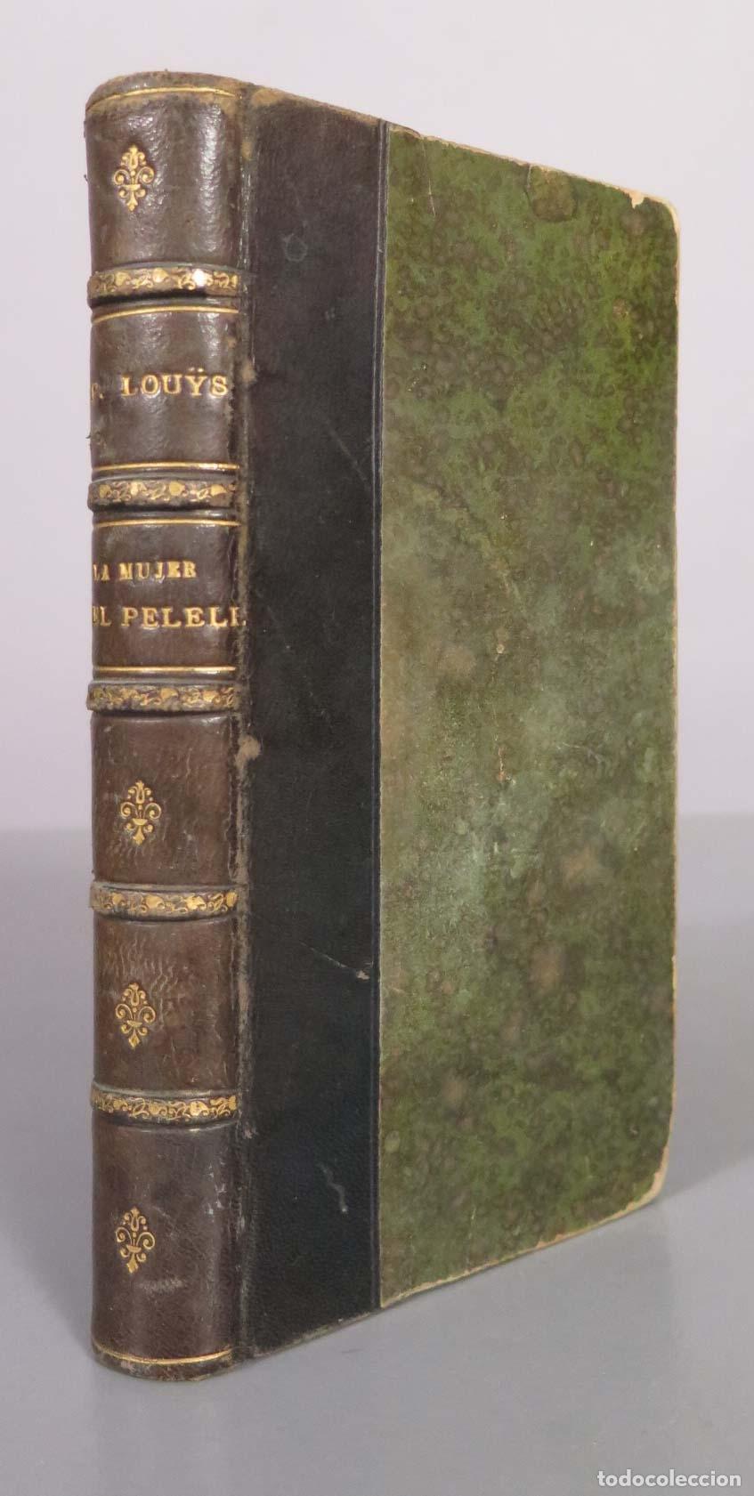Libros antiguos: La Mujer y El Pelele - Pierre Lou&yuml;s - Librer&iacute;a de la Viuda de C. Bouret