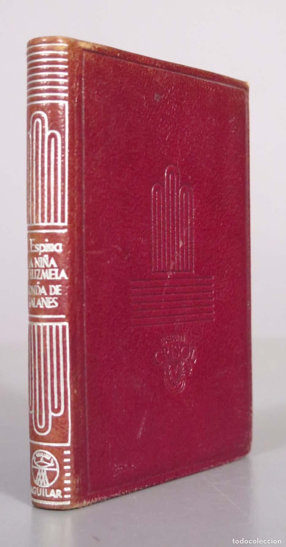 Libros antiguos: La ni&ntilde;a de Luzmela - Ronda de galanes - Concha Espina - Aguilar CRISOL. 1949
